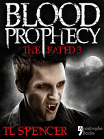 Blood Prophecy: The Fated Three, by TL Spencer - published by Apostrophe Books