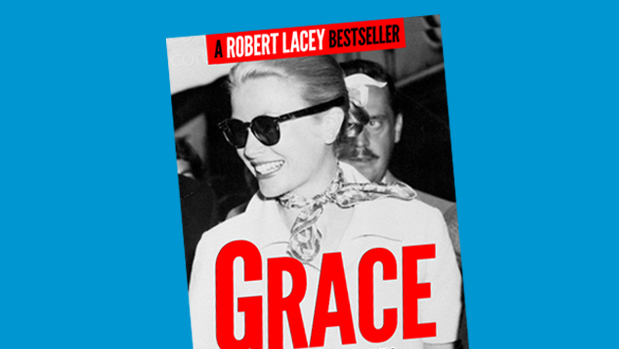 Grace - a Robert Lacey bestseller about Grace Kelly, Princess of Monaco